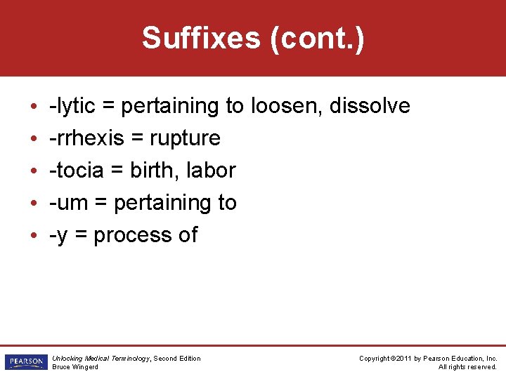 Suffixes (cont. ) • • • -lytic = pertaining to loosen, dissolve -rrhexis =
