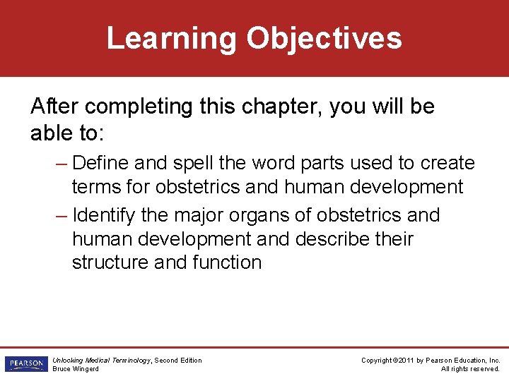 Learning Objectives After completing this chapter, you will be able to: – Define and