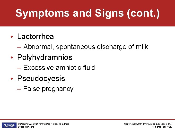 Symptoms and Signs (cont. ) • Lactorrhea – Abnormal, spontaneous discharge of milk •