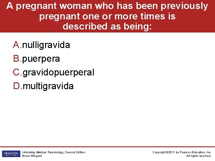 A pregnant woman who has been previously pregnant one or more times is described