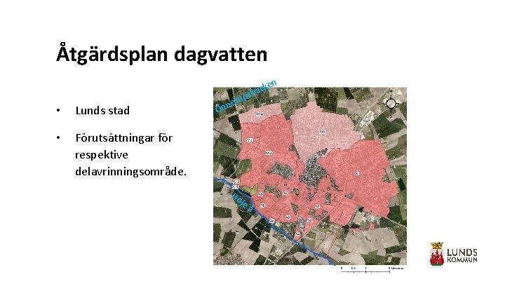 Åtgärdsplan dagvatten • Lunds stad • Förutsättningar för respektive delavrinningsområde. ken c ä b