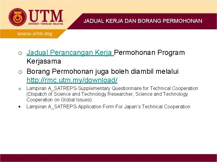 JADUAL KERJA DAN BORANG PERMOHONAN o Jadual Perancangan Kerja Permohonan Program Kerjasama o Borang