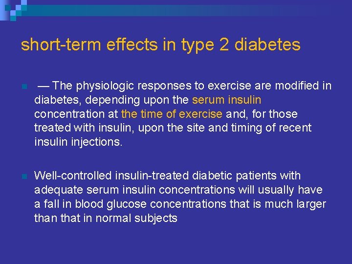 short-term effects in type 2 diabetes n — The physiologic responses to exercise are