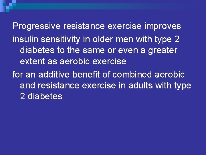 Progressive resistance exercise improves insulin sensitivity in older men with type 2 diabetes to