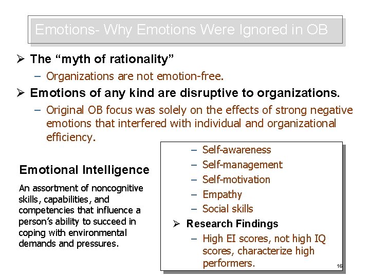 Emotions- Why Emotions Were Ignored in OB Ø The “myth of rationality” – Organizations