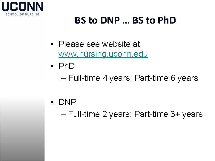 BS to DNP … BS to Ph. D • Please see website at www.