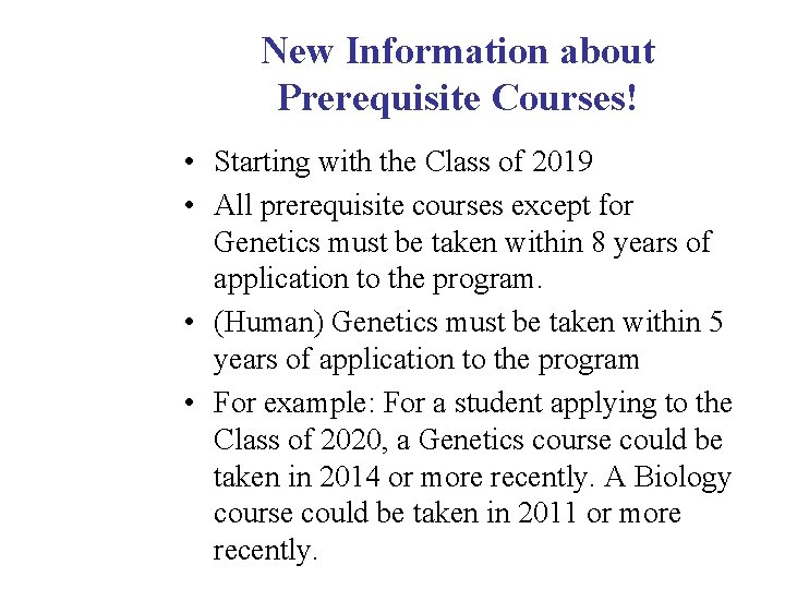 New Information about Prerequisite Courses! • Starting with the Class of 2019 • All