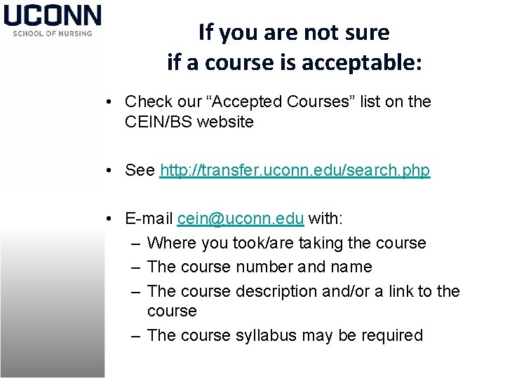 If you are not sure if a course is acceptable: • Check our “Accepted