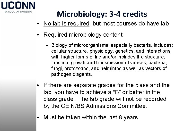 Microbiology: 3 -4 credits • No lab is required, but most courses do have