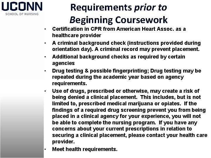  • • • Requirements prior to Beginning Coursework Certification in CPR from American