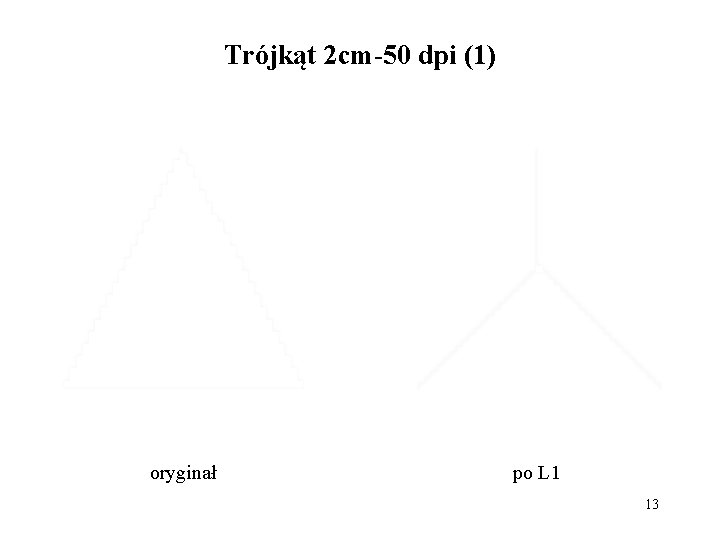 Trójkąt 2 cm-50 dpi (1) oryginał po L 1 13 