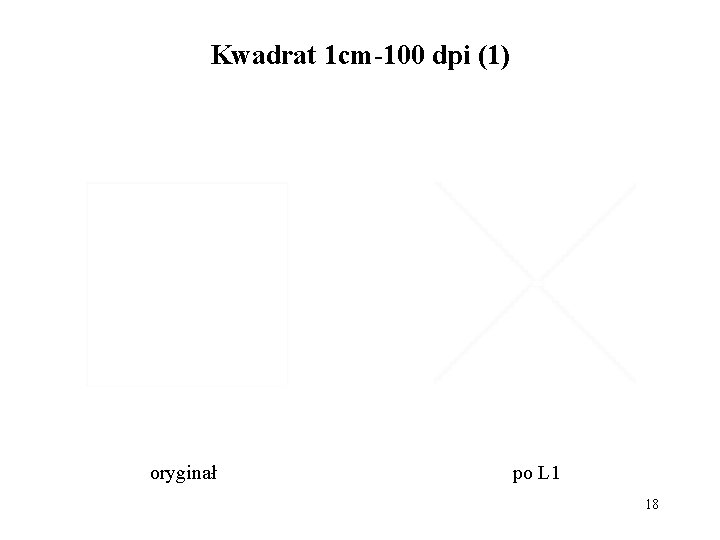 Kwadrat 1 cm-100 dpi (1) oryginał po L 1 18 