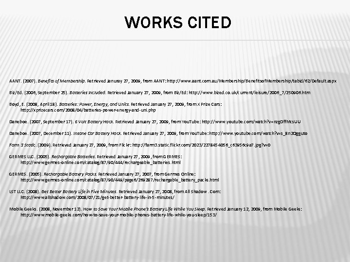 WORKS CITED AANT. (2007). Benefits of Membership. Retrieved Januray 27, 2009, from AANT: http: