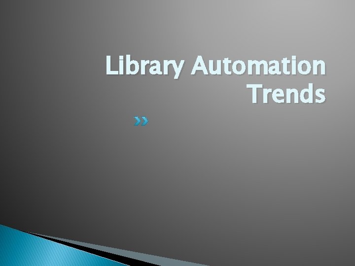 Library Automation Trends 