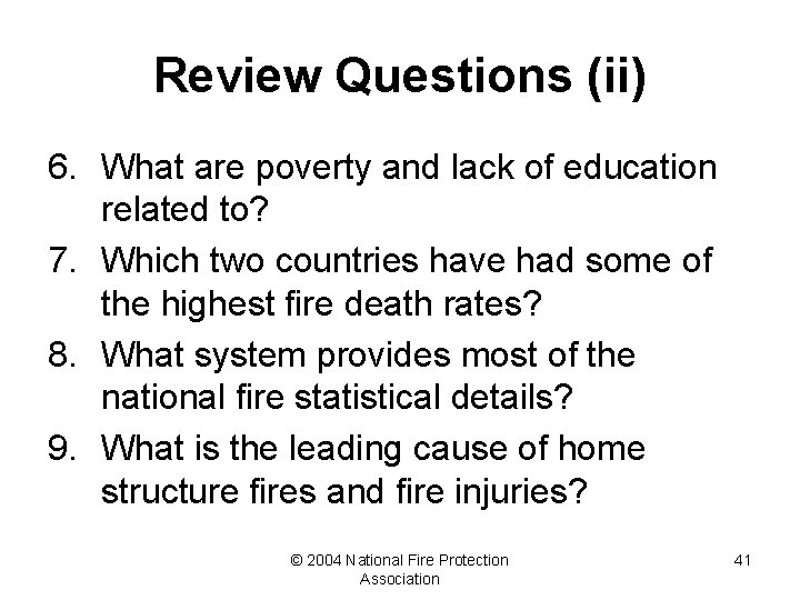 Review Questions (ii) 6. What are poverty and lack of education related to? 7.