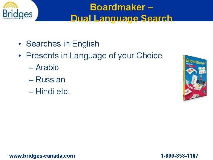 Boardmaker – Dual Language Search • Searches in English • Presents in Language of
