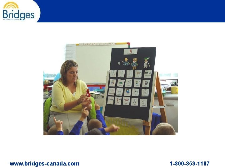 'Communication Friendly Environments' www. bridges-canada. com 1 -800 -353 -1107 