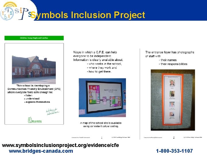 Symbols Inclusion Project Guide to creating a Communication Friendly Environment www. symbolsinclusionproject. org/evidence/cfe www.