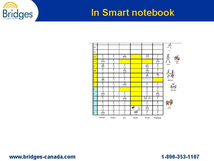 In Smart notebook www. bridges-canada. com 1 -800 -353 -1107 