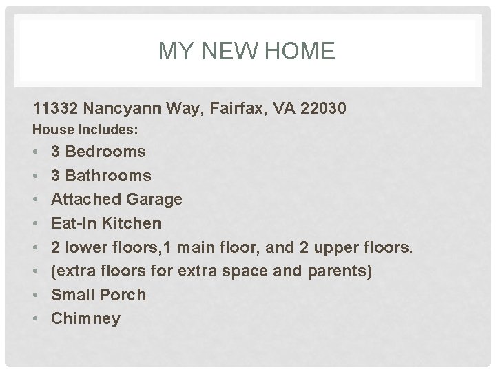 MY NEW HOME 11332 Nancyann Way, Fairfax, VA 22030 House Includes: • • 3