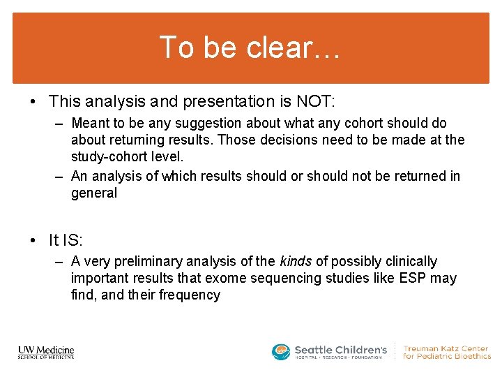 To be clear… • This analysis and presentation is NOT: – Meant to be