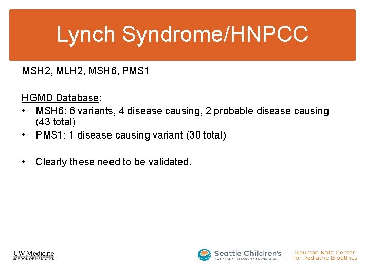 Lynch Syndrome/HNPCC MSH 2, MLH 2, MSH 6, PMS 1 HGMD Database: • MSH