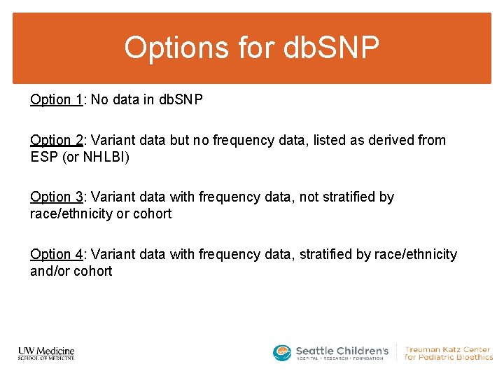 Options for db. SNP Option 1: No data in db. SNP Option 2: Variant