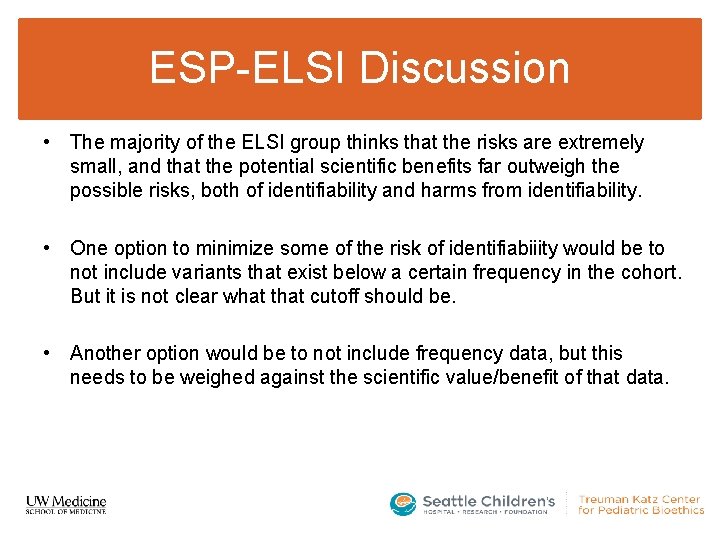 ESP-ELSI Discussion • The majority of the ELSI group thinks that the risks are