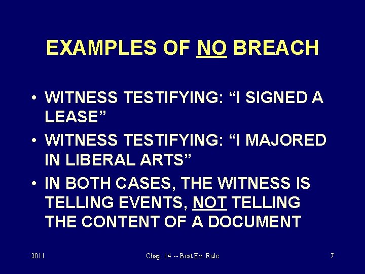 EXAMPLES OF NO BREACH • WITNESS TESTIFYING: “I SIGNED A LEASE” • WITNESS TESTIFYING: