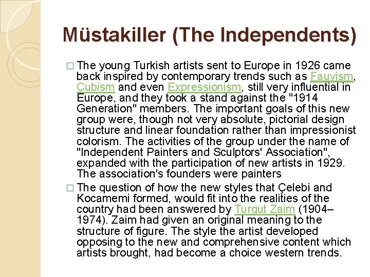 Müstakiller (The Independents) � The young Turkish artists sent to Europe in 1926 came