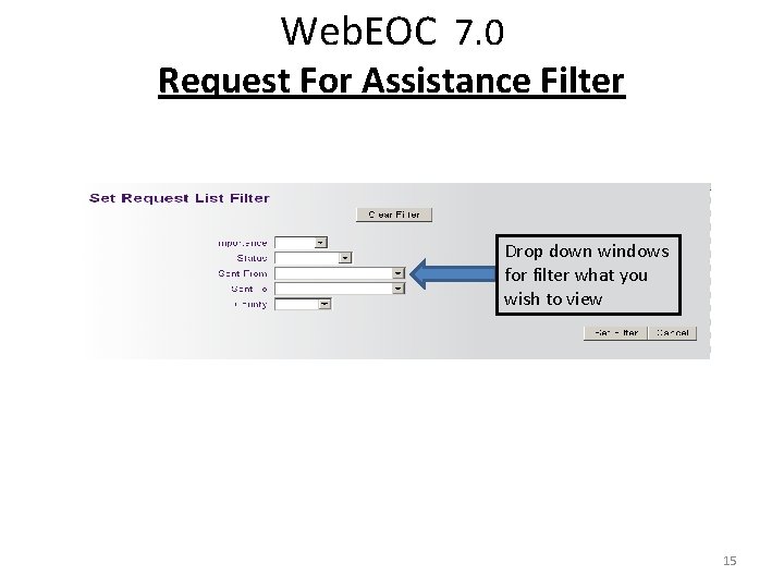 Web. EOC 7. 0 Request For Assistance Filter Drop down windows for filter what