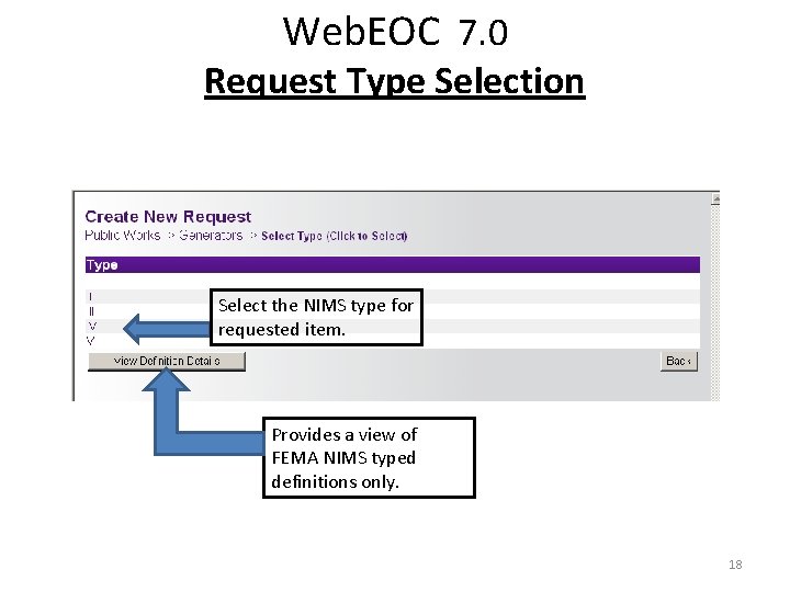 Web. EOC 7. 0 Request Type Selection Select the NIMS type for requested item.