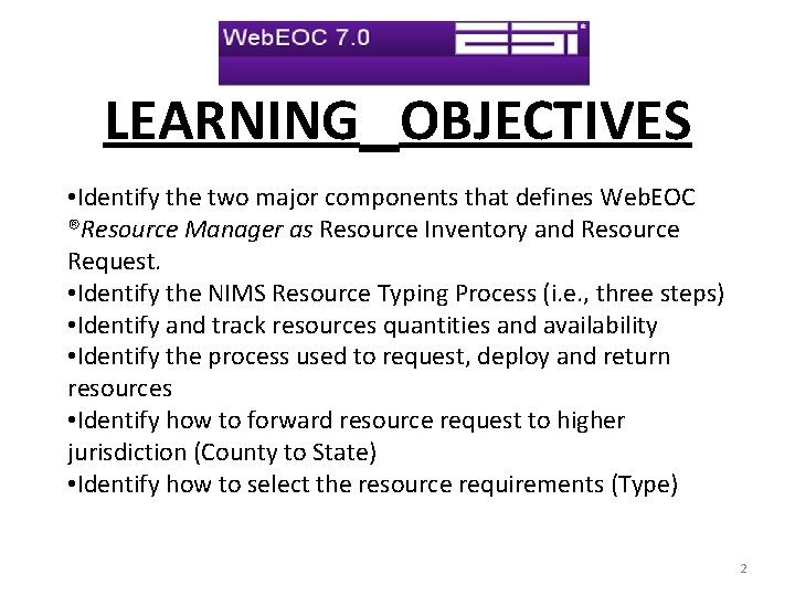 LEARNING OBJECTIVES • Identify the two major components that defines Web. EOC ®Resource Manager