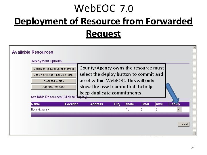 Web. EOC 7. 0 Deployment of Resource from Forwarded Request County/Agency owns the resource