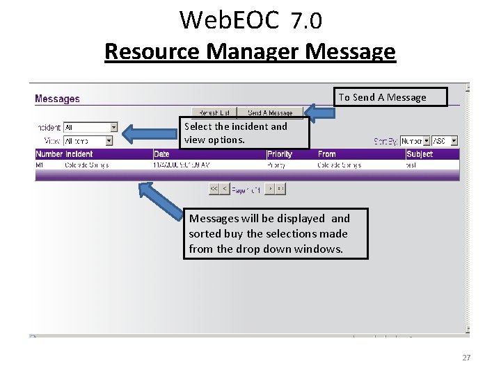 Web. EOC 7. 0 Resource Manager Message To Send A Message Select the incident
