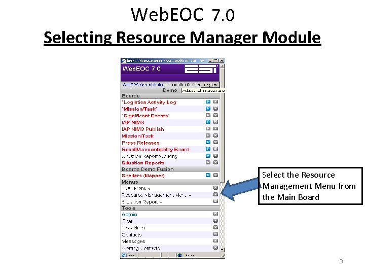 Web. EOC 7. 0 Selecting Resource Manager Module Select the Resource Management Menu from