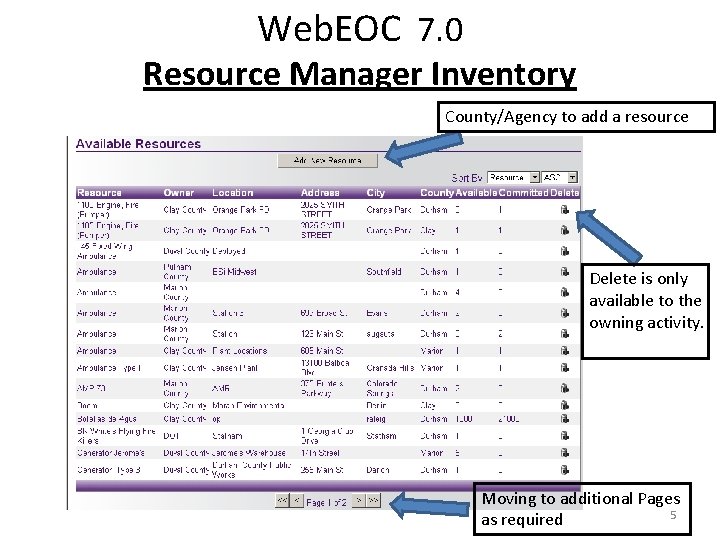 Web. EOC 7. 0 Resource Manager Inventory County/Agency to add a resource Delete is