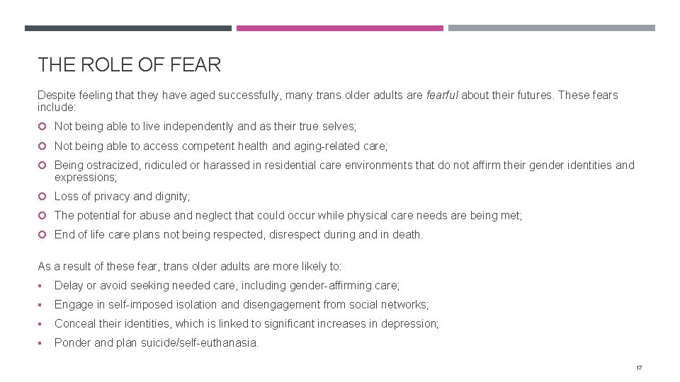 THE ROLE OF FEAR Despite feeling that they have aged successfully, many trans older