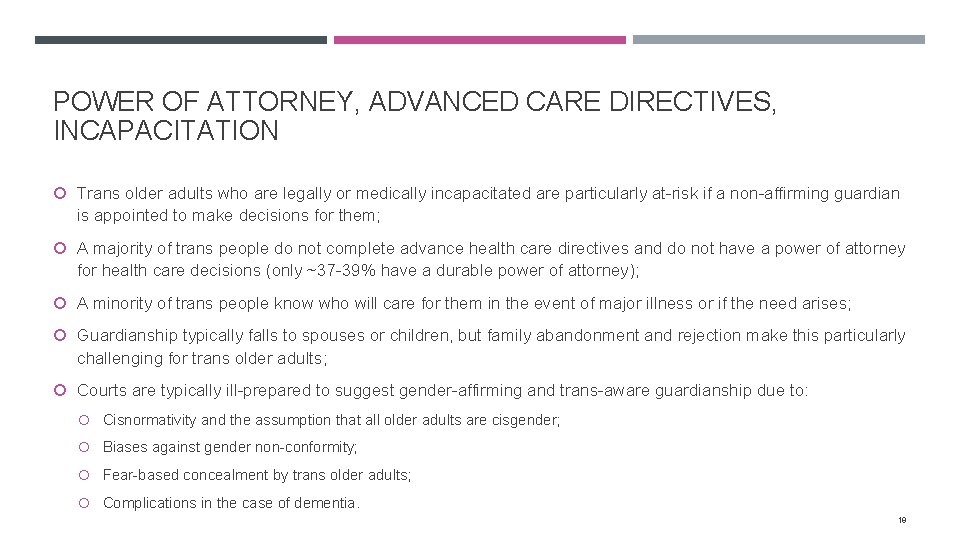 POWER OF ATTORNEY, ADVANCED CARE DIRECTIVES, INCAPACITATION Trans older adults who are legally or