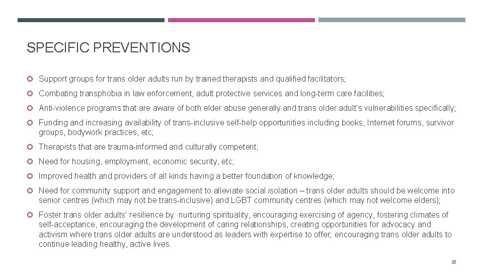 SPECIFIC PREVENTIONS Support groups for trans older adults run by trained therapists and qualified