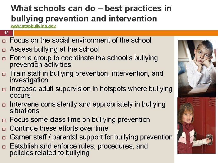 What schools can do – best practices in bullying prevention and intervention www. stopbullying.