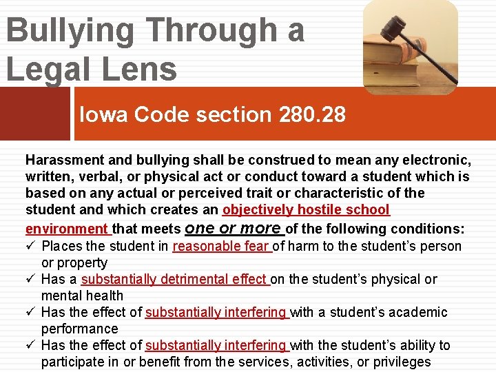 Bullying Through a Legal Lens Iowa Code section 280. 28 Harassment and bullying shall
