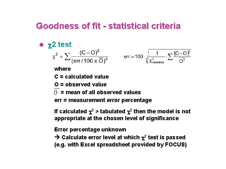 Goodness of fit - statistical criteria l 2 test where C = calculated value