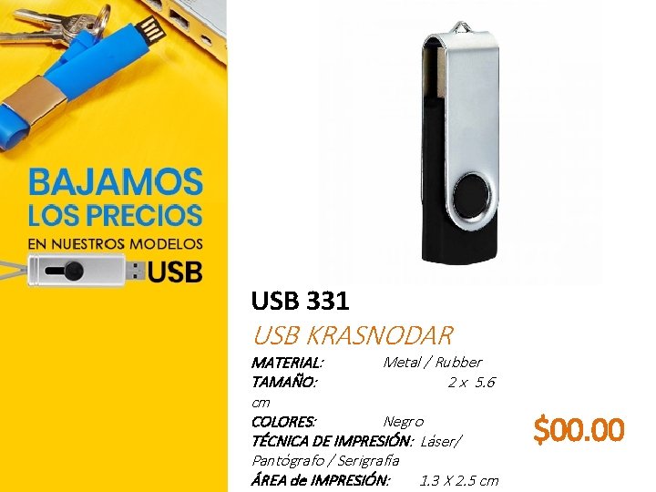 USB 331 USB KRASNODAR MATERIAL: Metal / Rubber TAMAÑO: 2 x 5. 6 cm