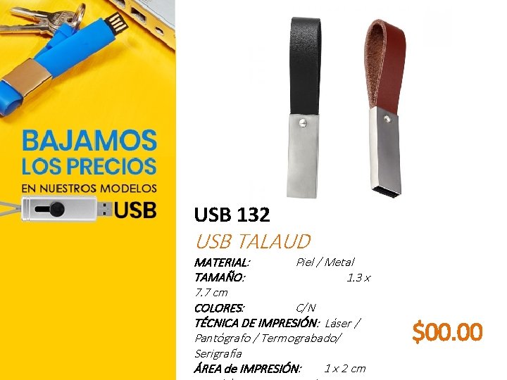 USB 132 USB TALAUD MATERIAL: Piel / Metal TAMAÑO: 1. 3 x 7. 7