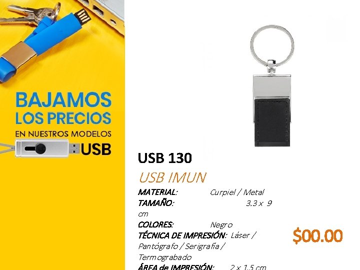 USB 130 USB IMUN MATERIAL: Curpiel / Metal TAMAÑO: 3. 3 x 9 cm