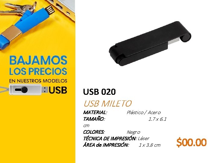 USB 020 USB MILETO MATERIAL: Plástico / Acero TAMAÑO: 1. 7 x 6. 1