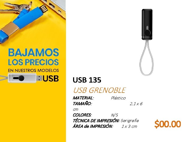 USB 135 USB GRENOBLE MATERIAL: Plástico TAMAÑO: 2. 1 x 6 cm COLORES: N/S