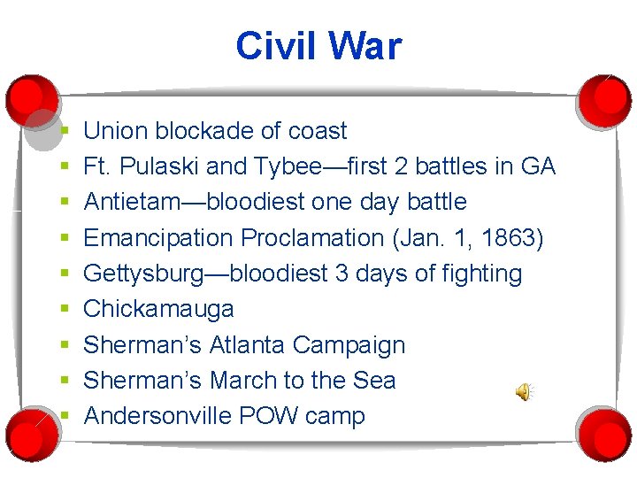 Civil War § § § § § Union blockade of coast Ft. Pulaski and