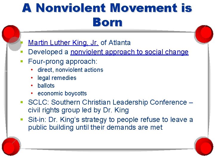 A Nonviolent Movement is Born § Martin Luther King, Jr. of Atlanta § Developed